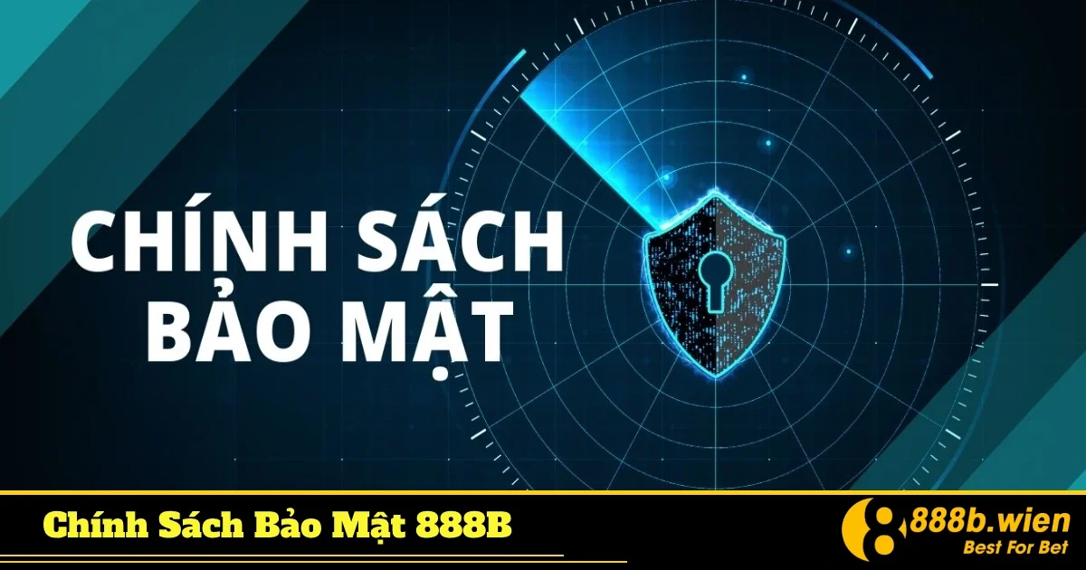 Chính Sách Bảo Mật 888B - Bảo Vệ Dữ Liệu Cá Nhân Của Bạn 5 Cách xử lý các vi phạm bảo mật thông tin tại 888B