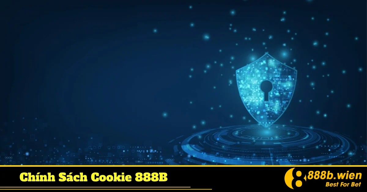 Hướng dẫn quản lý và điều chỉnh Cookie khi sử dụng 888B