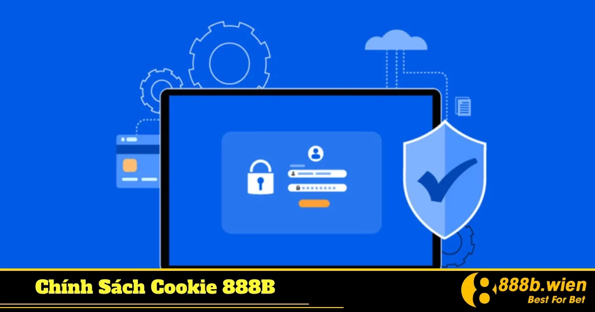 Cam kết minh bạch của 888B trong việc sử dụng Cookie