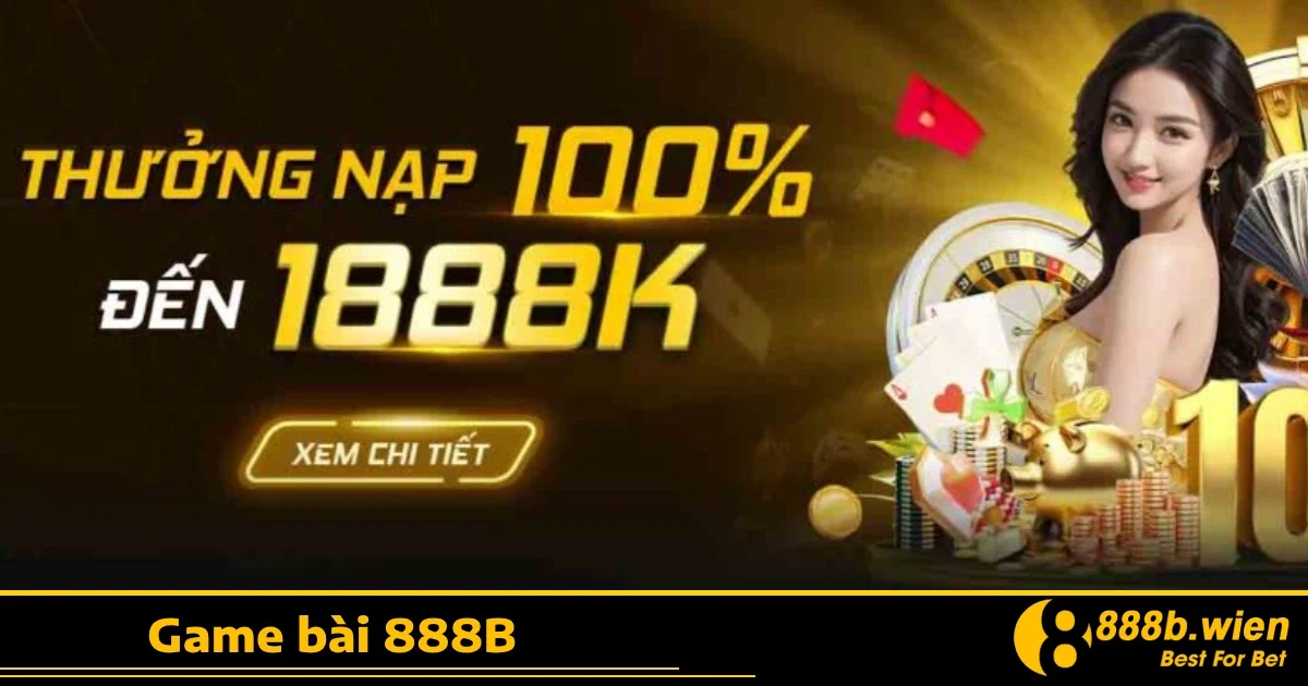 Ưu đãi đặc biệt tại Game bài 888B
