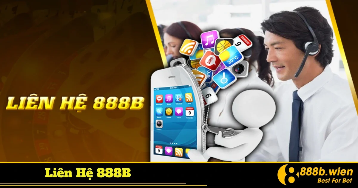 Cách liên hệ tổng đài chăm sóc khách hàng của 888B hiệu quả nhất