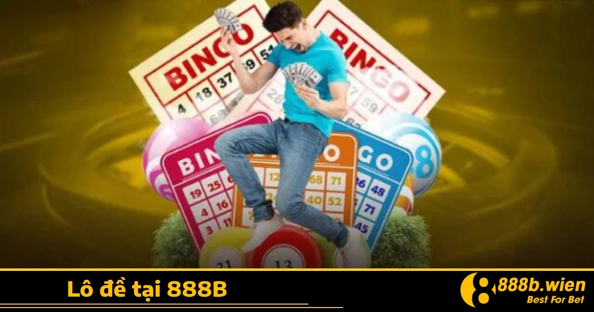 Tại sao nên chọn Lô đề 888B?