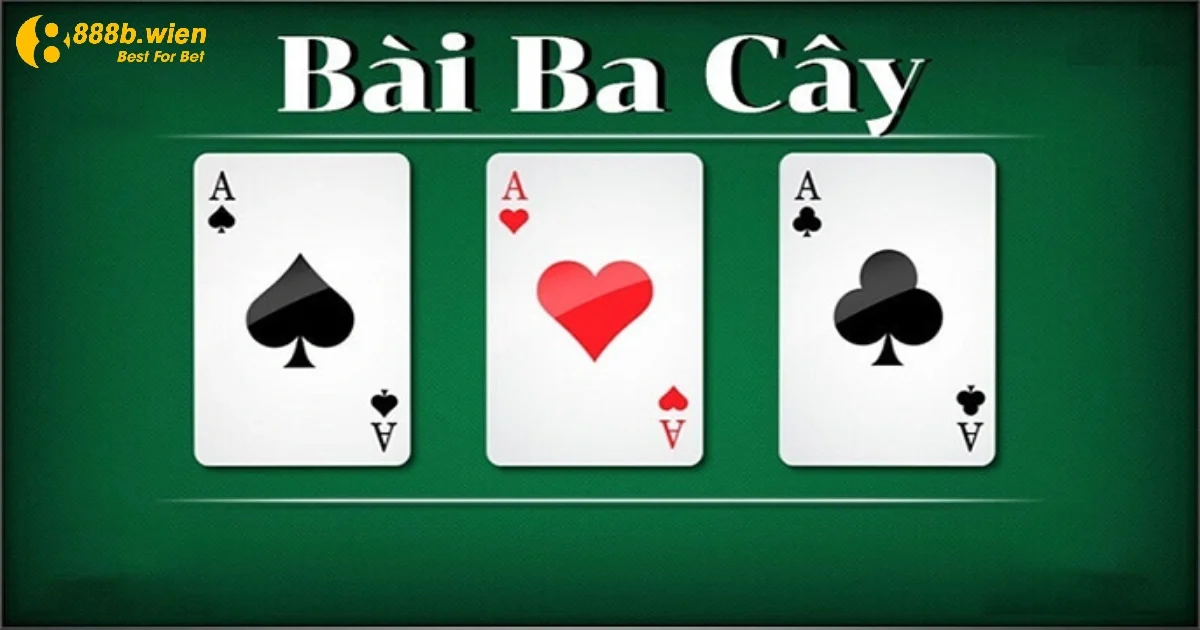 Cách Chơi Game Bài Bài 3 Cây & Cách Xác Định Người Thắng